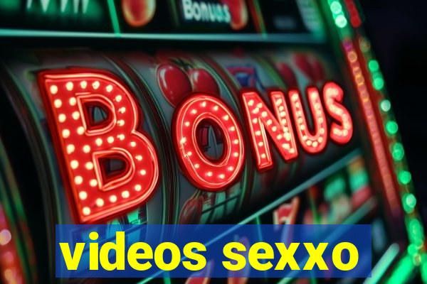 videos sexxo